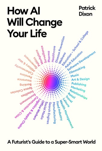 How AI Will Change Your Life: A Futurist's Guide to a Super-Smart World (Paperback)