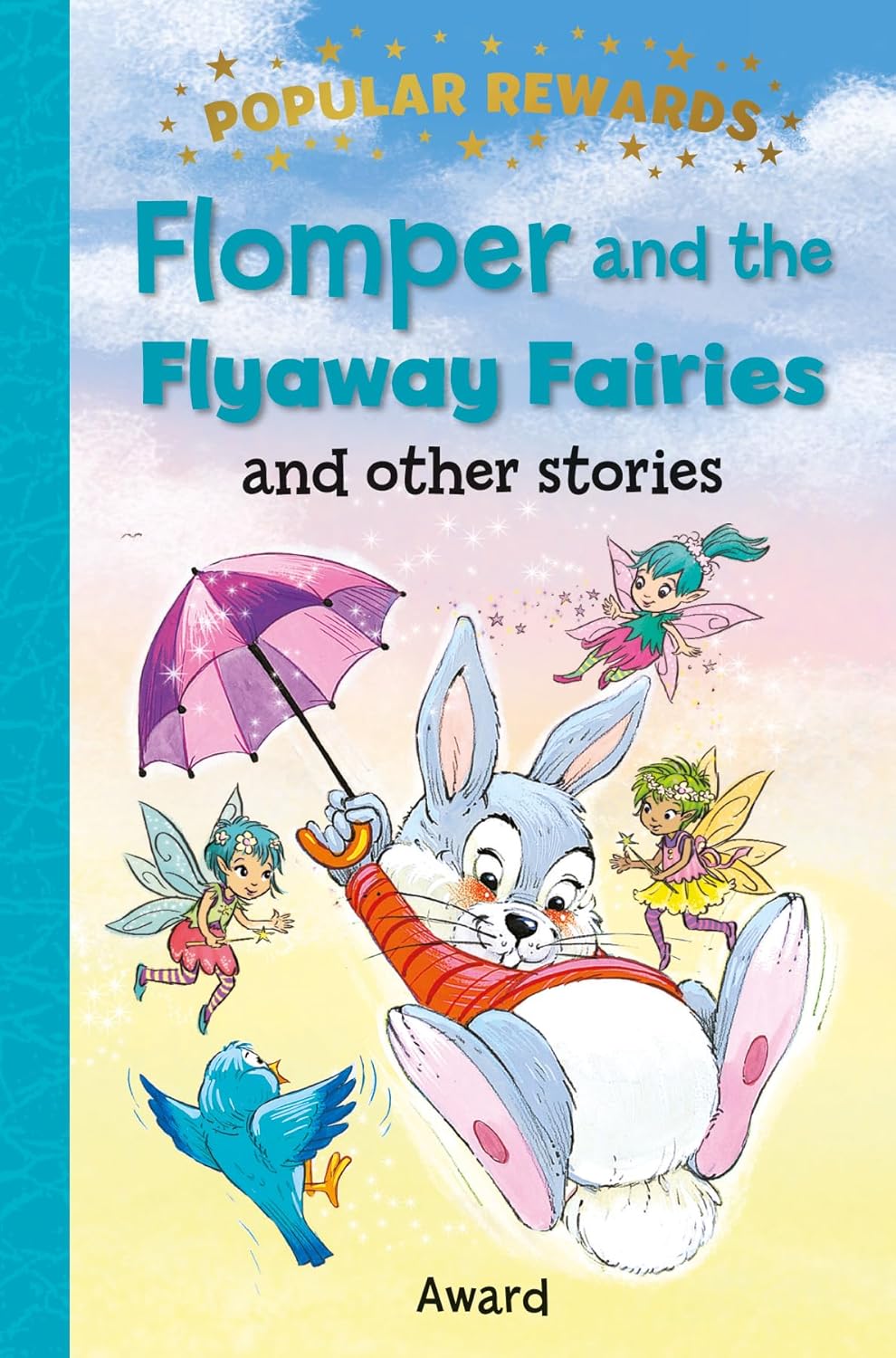 FLOMPER AND THE FLYAWAY FAIRIES and other stories (Popular Rewards)