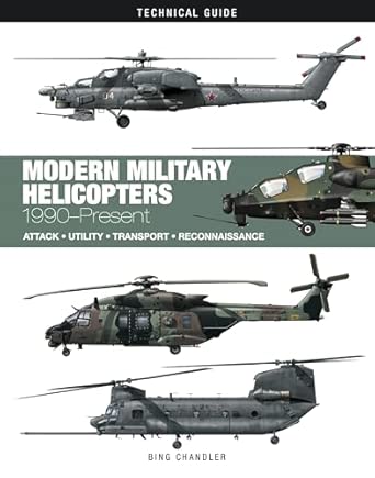 Modern Military Helicopters: Attack * Utility * Transport * Reconnaissance (Hardcover)