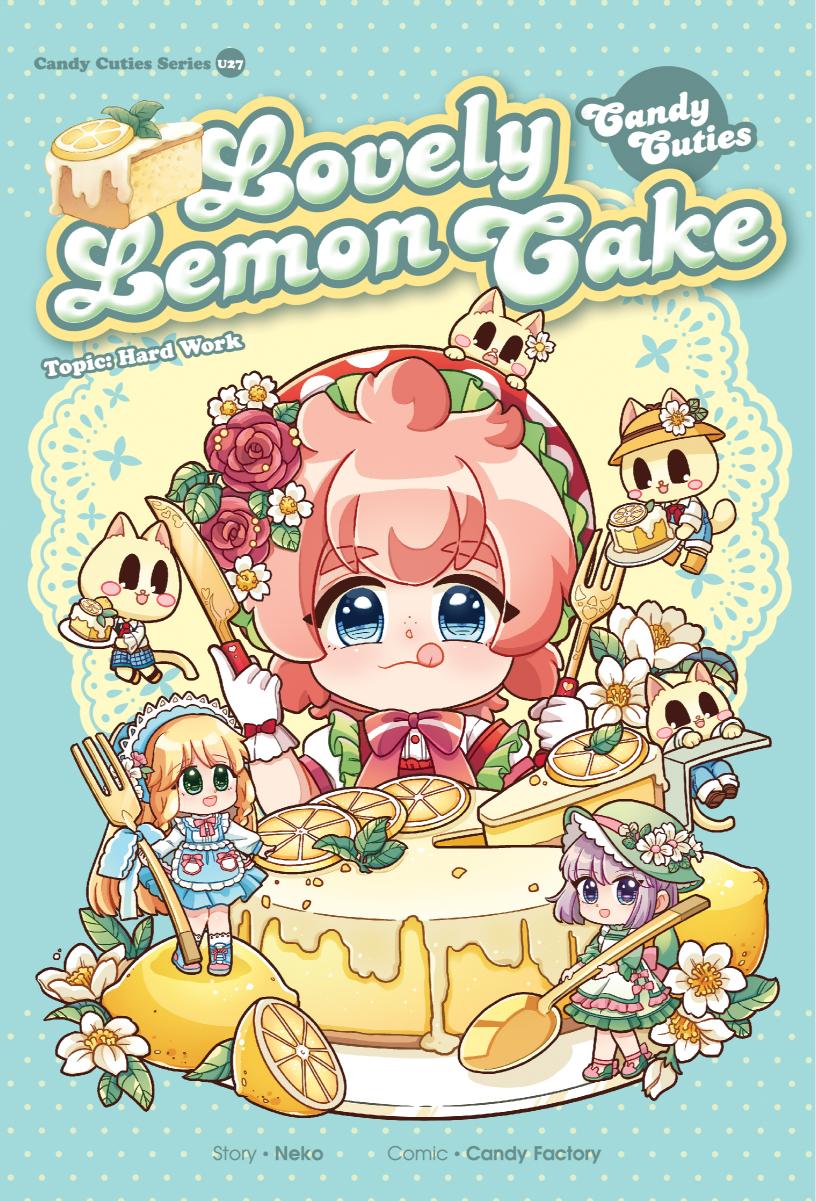 Candy Cuties Series 27: Lovely Lemon Cake: Topic: Hard Work