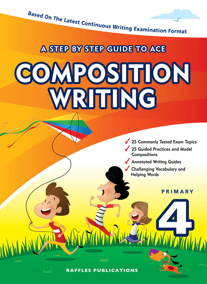 Primary 4 A Step-by-Step Guide to Ace English Composition