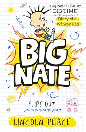 Big Nate Flips Out: Big Nate #5