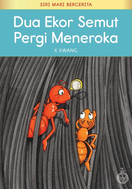 Siri Mari Bercerita: Dua Ekor Semut Pergi Meneroka – Popular Book ...
