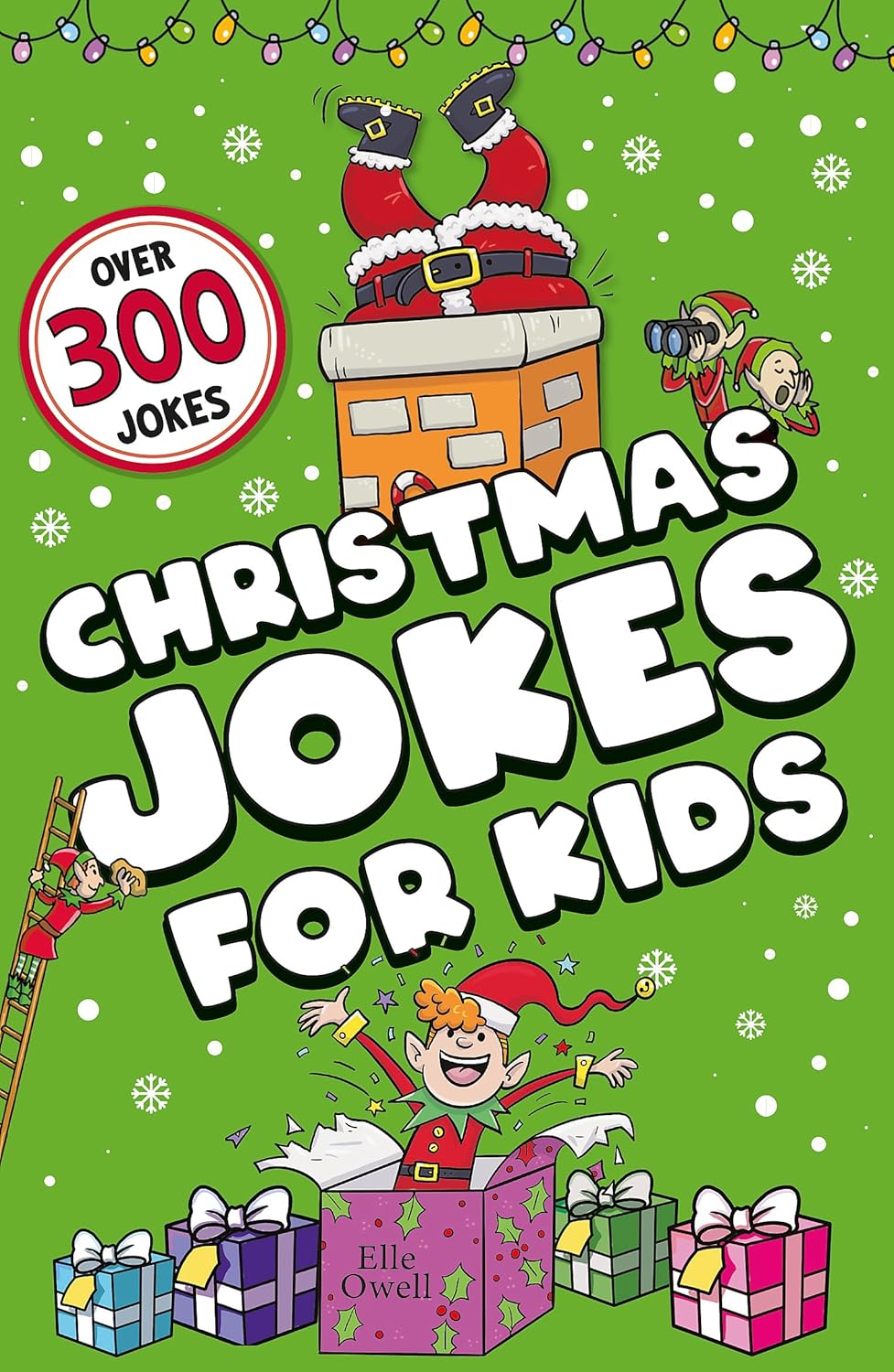 Christmas Jokes for Kids: Over 300 Festive Jokes!