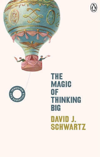 THE MAGIC OF THINKING BIG: (VERMILION