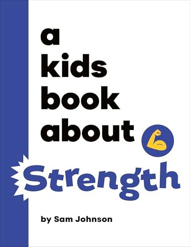 A Kids Book About Strength (Hardcover)