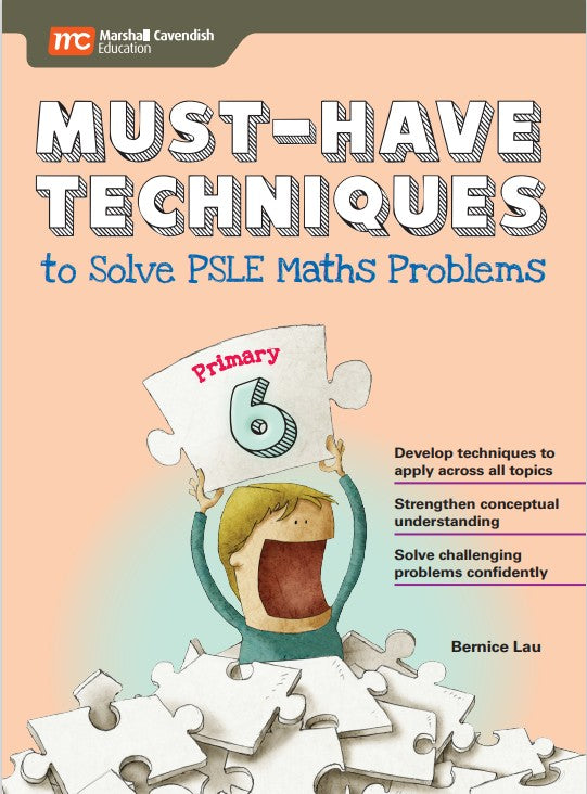 Primary 6 Must-have Techniques To Solve Psle Maths Problems