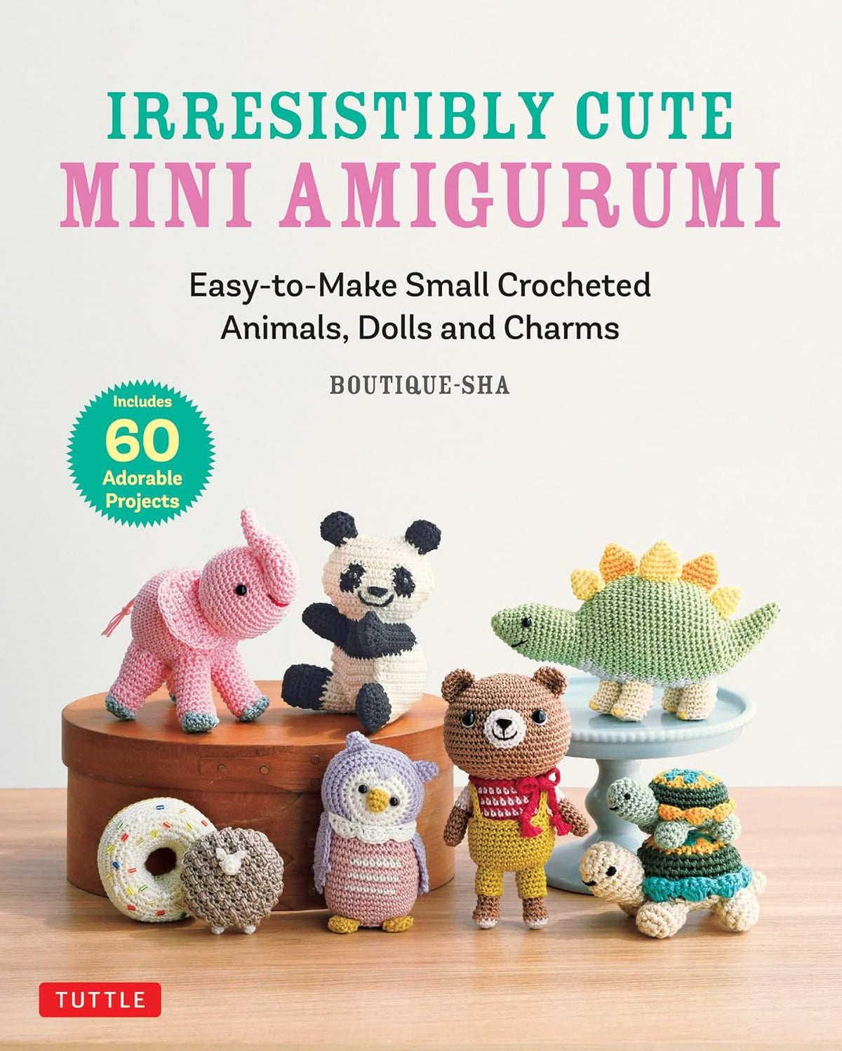Irresistibly Cute Mini Amigurumi: Easy-to-Make Small Crocheted Animals, Dolls and Charms (Hardcover)