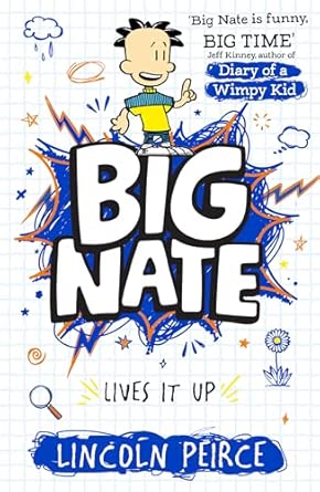 Big Nate Lives it Up: Big Nate #7