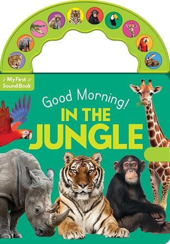 10-Button Carry-Along Sound Book - Good Morning! In the Jungle (Boardbook)
