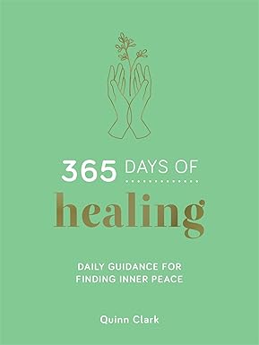 365 Days Of Healing: Daily Guidance