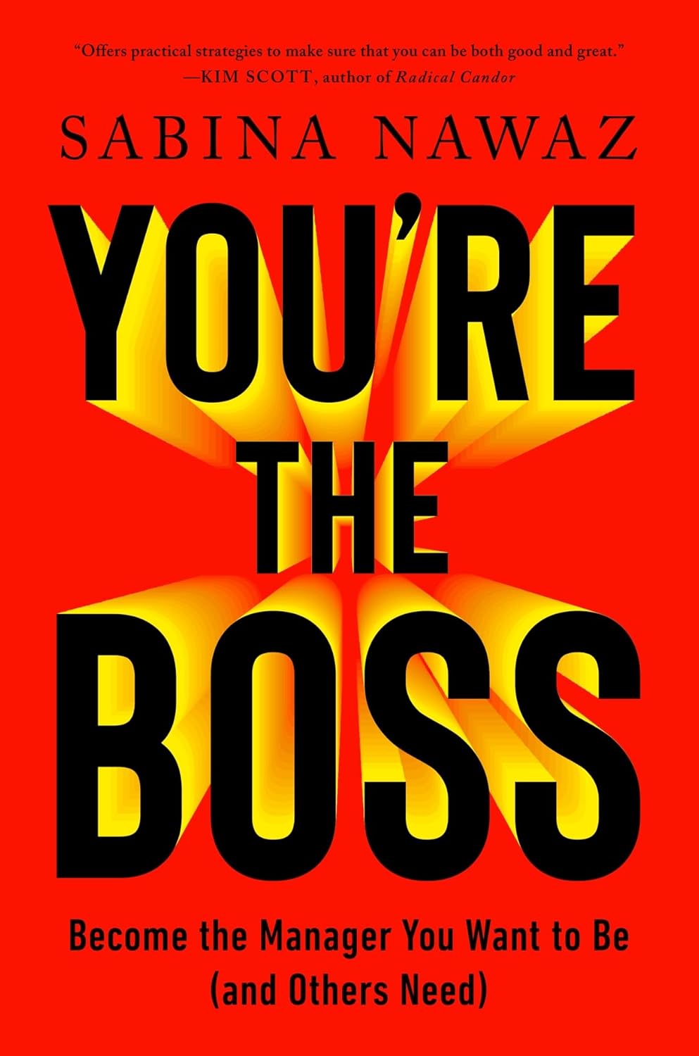 You’re the Boss: Become the Manager You Want to Be (And Others Need) (Paperback)