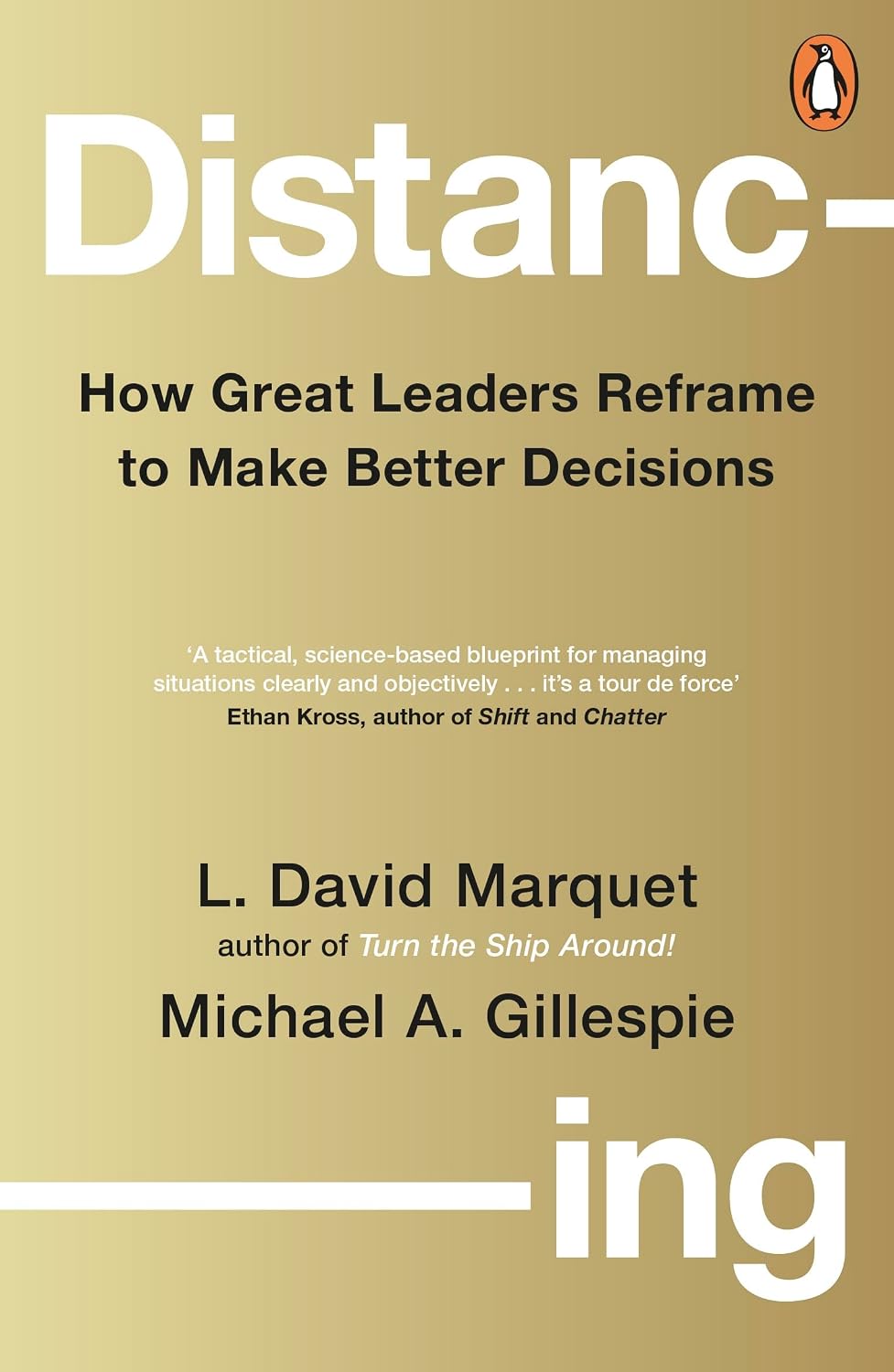 Distancing: How Great Leaders Reframe to Make Better Decisions (Paperback)