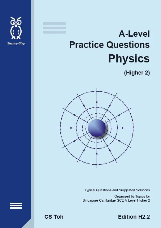 A-Level  Physics Practice Questions Higher 2.2 Edition