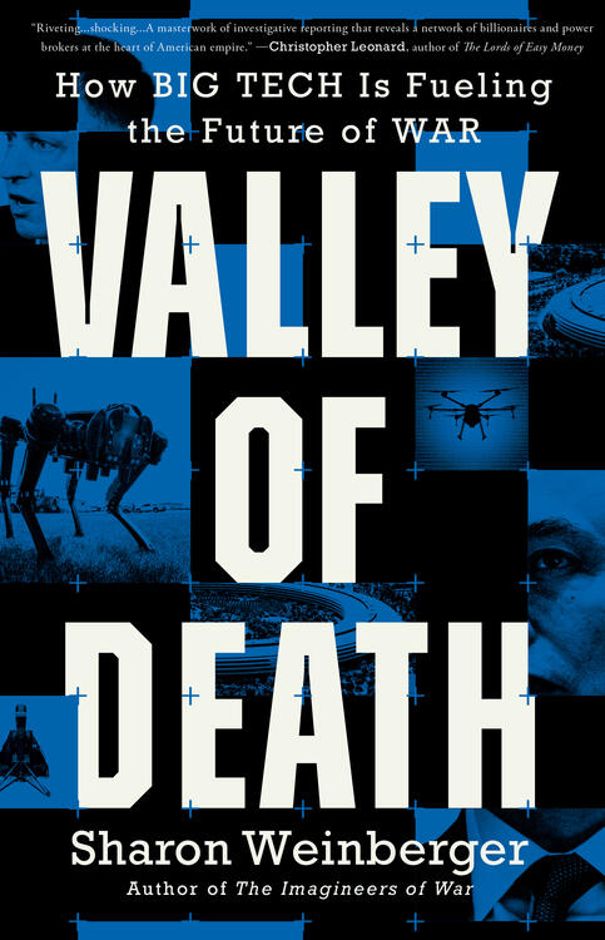 Valley Of Death: How Big Tech Is Fueling the Future of War (Paperback)