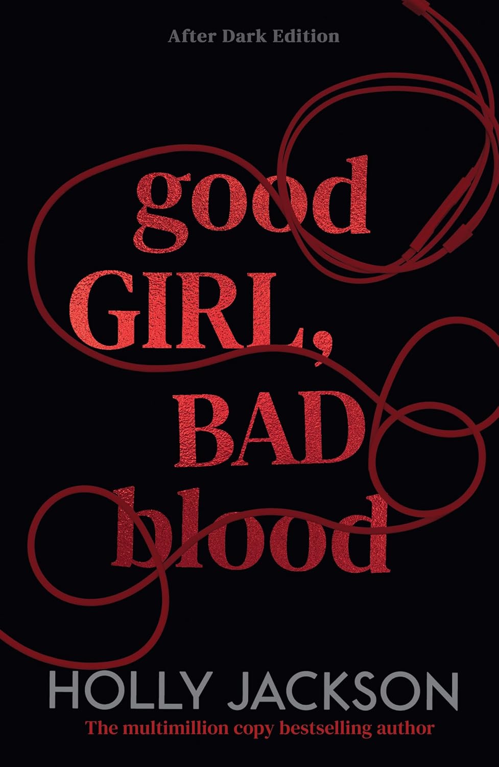 Good Girl, Bad Blood: After Dark (A Good Girl’s Guide to Murder – After Dark, Book 2)