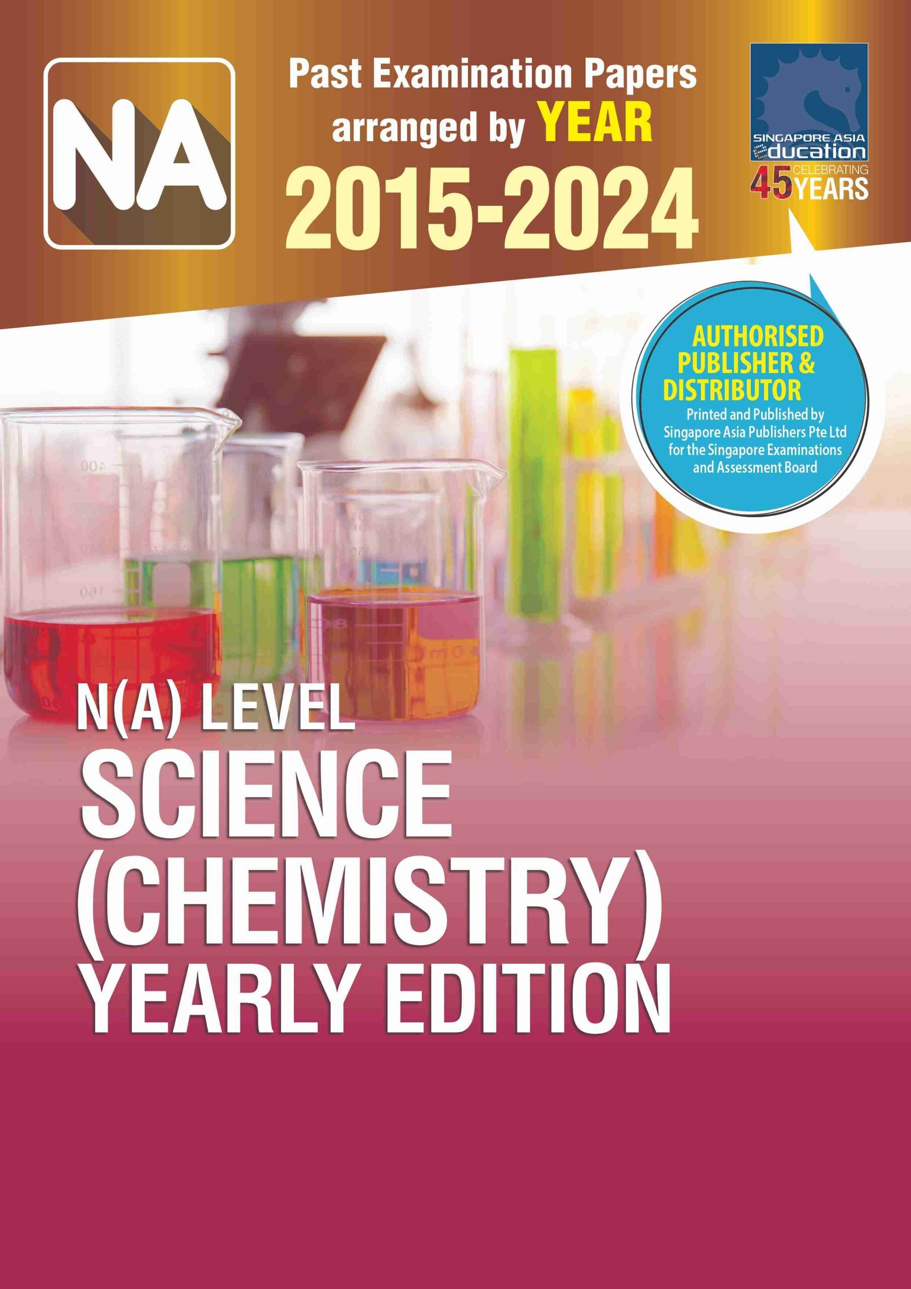 N(A) Level Science (Chemistry) Yearly Edition 2015-2024