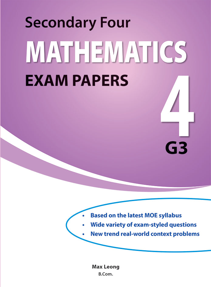 Secondary 4 Mathematics Exam Papers for G3 \u2013 Popular Book Company Pte Ltd