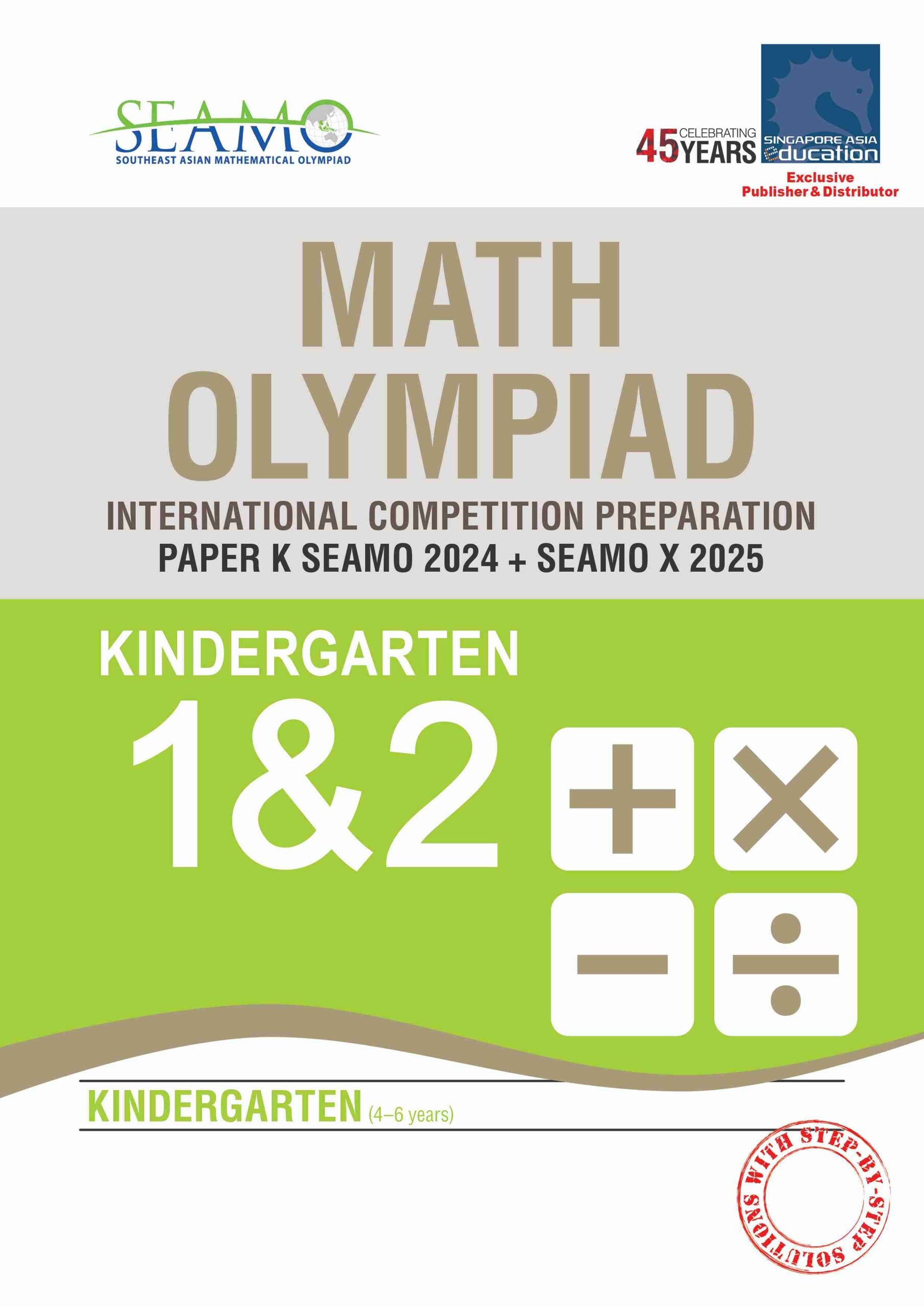 Kindergarten 1&2 SEAMO Math Olympiad International Competition Preparation Paper K (SEAMO 2023-2024 + SEAMO X 2024-2025)