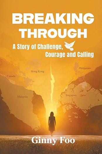 Breaking Through: A Story of Challenge, Courage and Calling