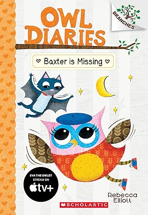 Baxter Is Missing: A Branches Book - Owl Diaries #6