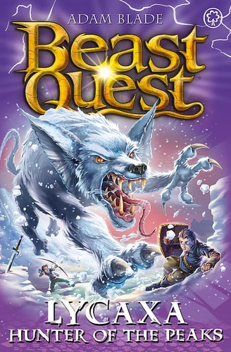 Beast Quest: Lycaxa, Hunter of the Peaks: Series 25 Book 2