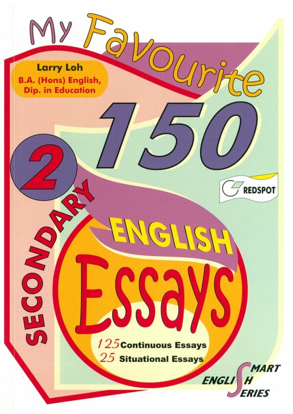 Secondary 2 My Fav 150 Eng Essays