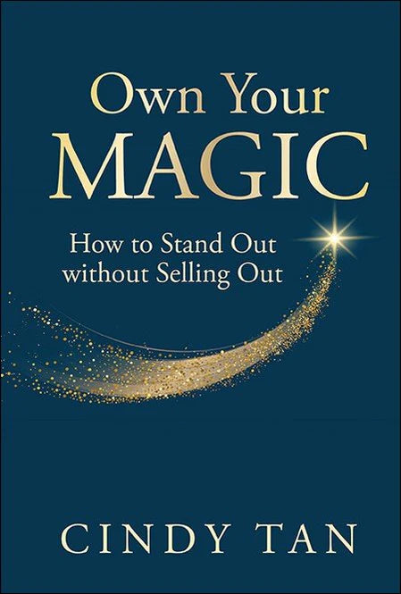 Own Your Magic: How to Stand Out without Selling Out