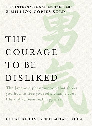 COURAGE TO BE DISLIKED