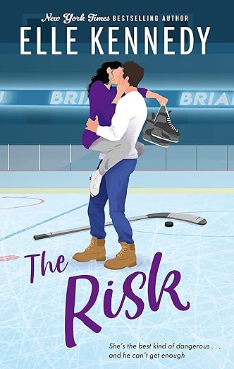The Risk: the must-read, sports romance and TikTok sensation! (Off Campus and Briar U Books)