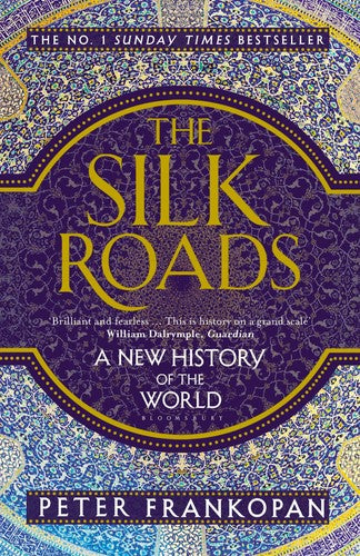 The Silk Roads: A New History of the World (Paperback)
