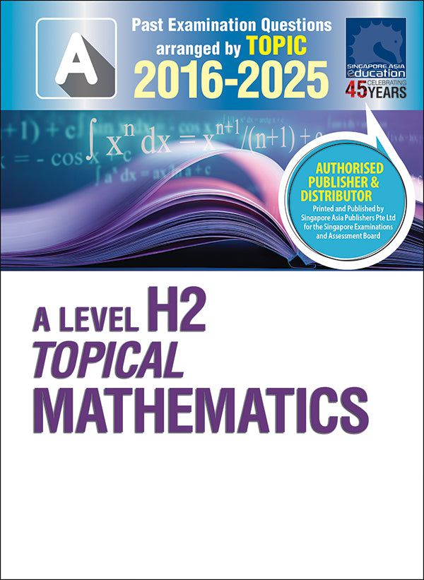  A-Level H2 Topical Mathematics (2016-2025)