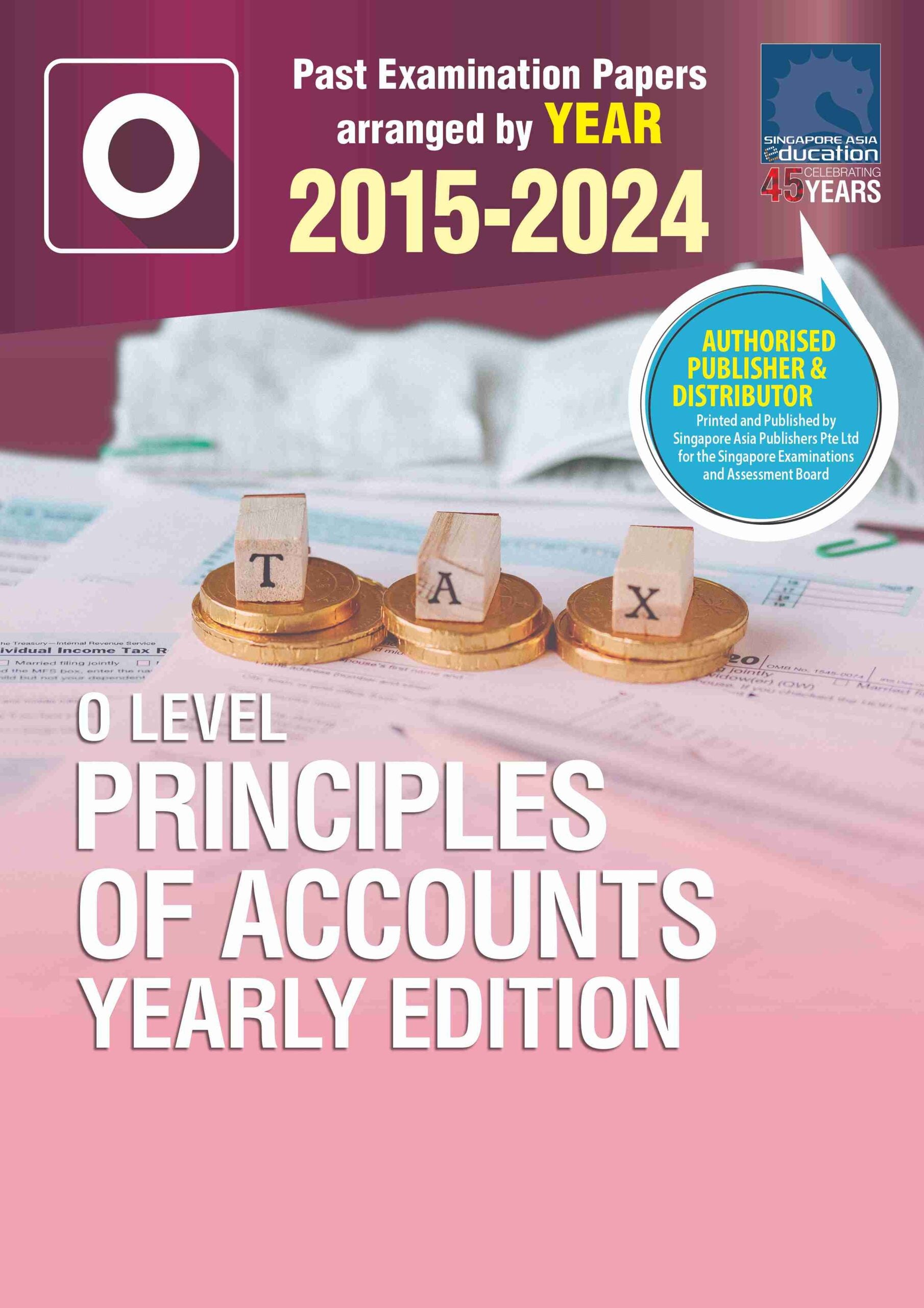 O Level Principles Of Accounts Yearly Edition 2015-2024