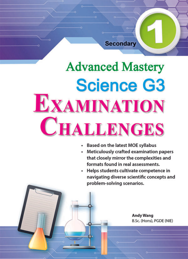 Secondary 1 Advanced Mastery in Science (G3) Examination Challenges