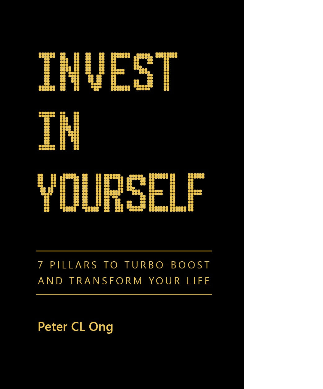 Invest in Yourself: 7 Pillars to Turbo-Boost and Transform your Life