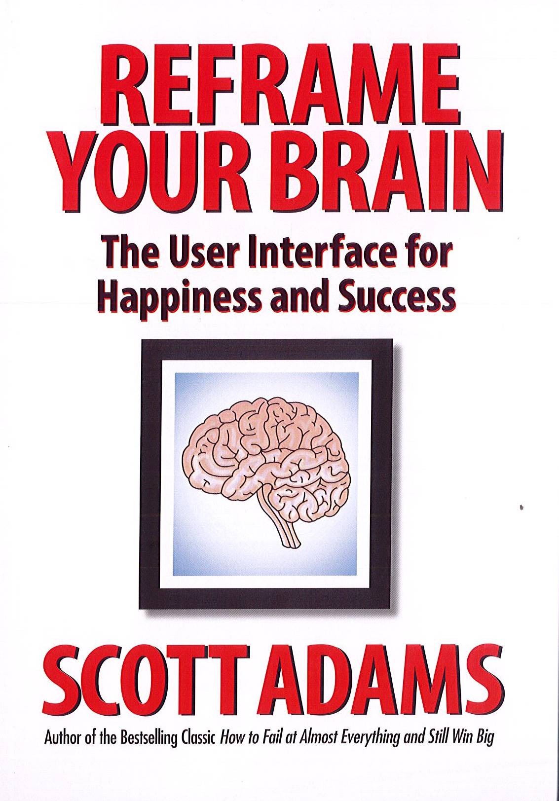 Reframe Your Brain: The User Interface F