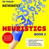 Bridging Pre-Primary Mathematics Heuristics Book 3