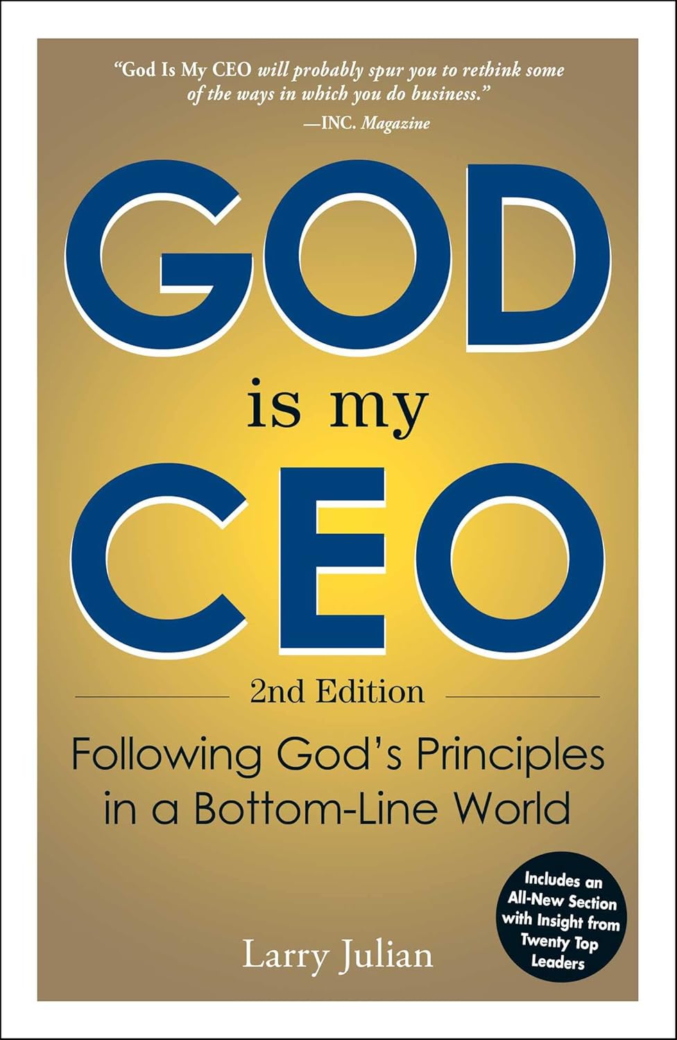 God is My CEO: Following God's Principles in a Bottom-Line World (2nd Edition)