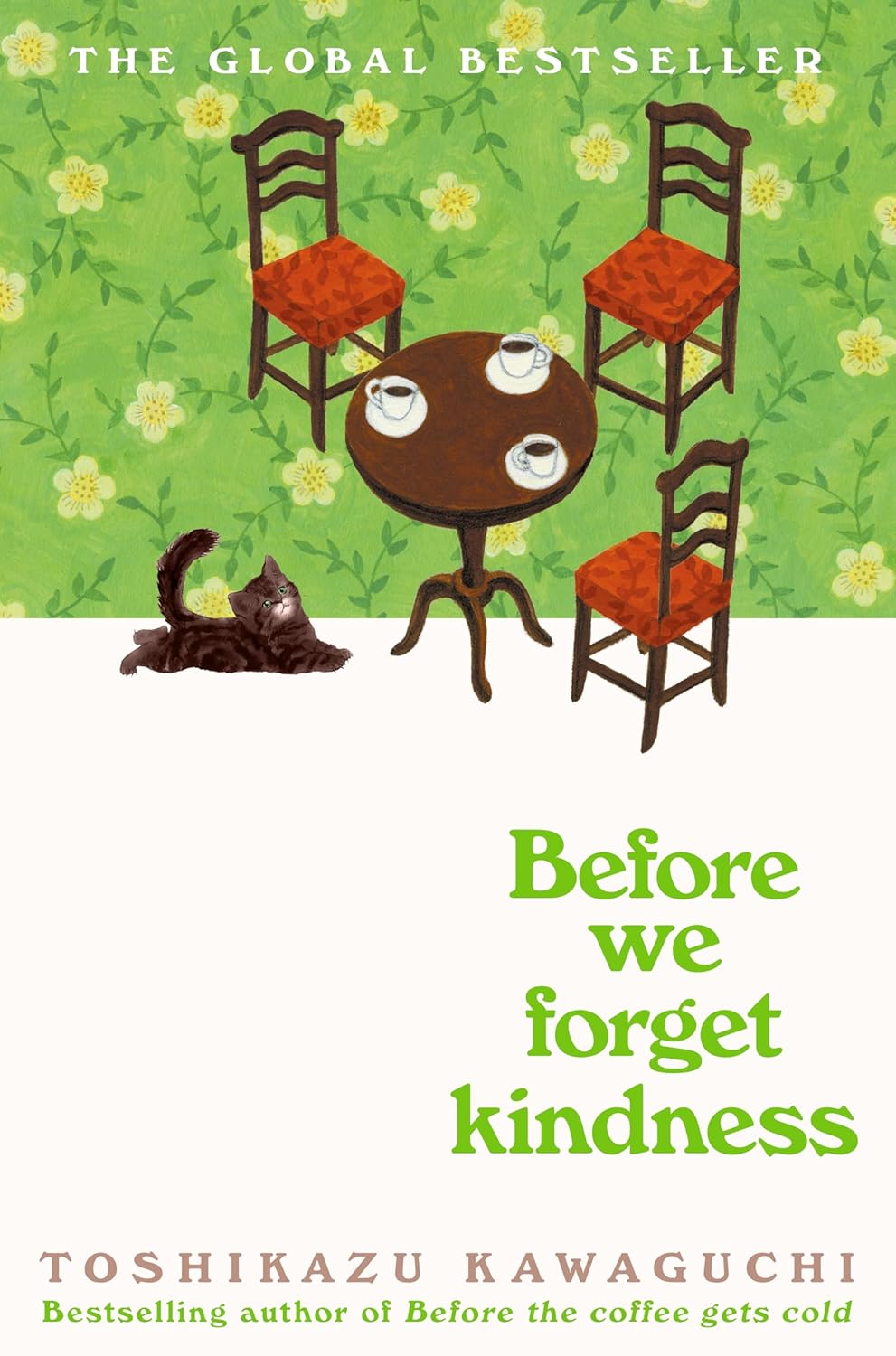 Before We Forget Kindness: The Most Emotional Book Yet In The Sensational Tokyo Cafe Series: 5 (Before the Coffee Gets Cold, 5)