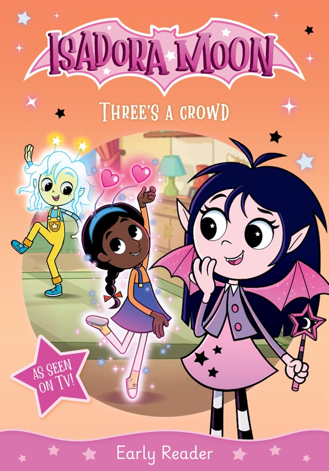 Isadora Moon: Three's a Crowd, An Exciting Early Reader Based On The Top Rated Animated TV Series, From The World Of Harriet Muncaster (Isadora Moon: TV Tie In Range) Paperback