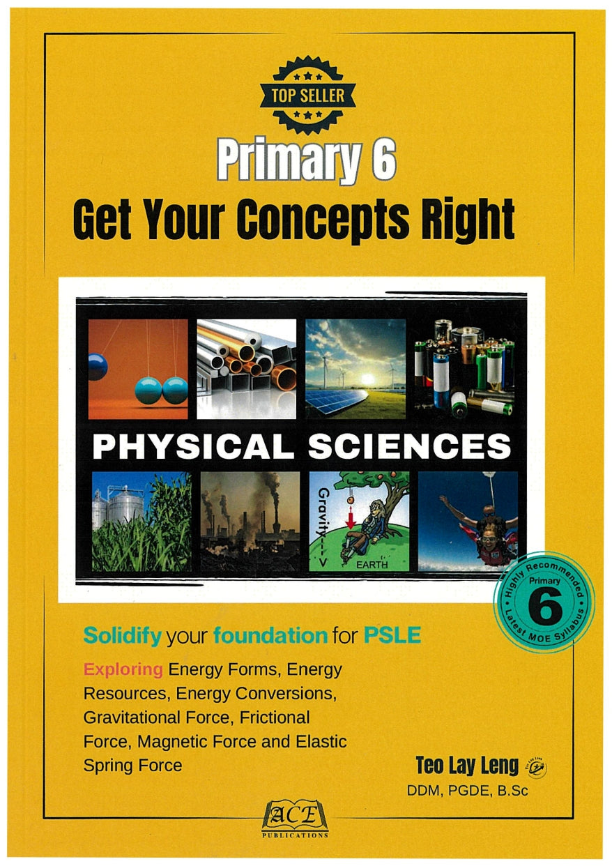 Primary 6 Physical Science – Get Your Concepts Right