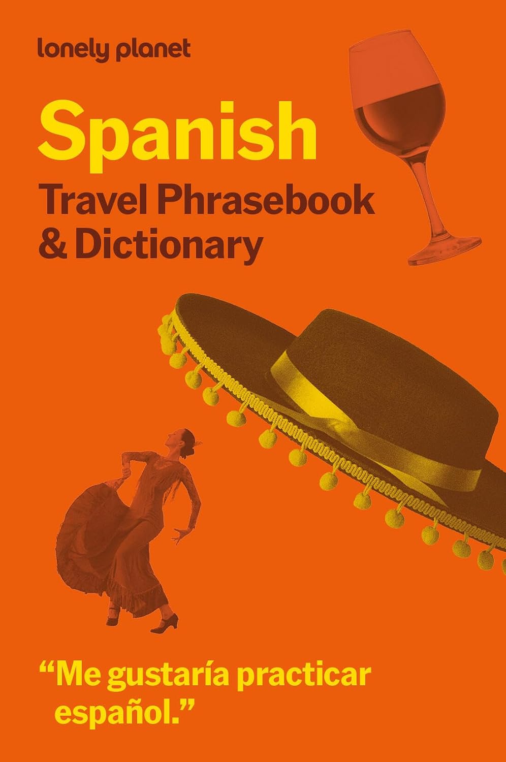 Lonely Planet Spanish Travel Phrasebook & Dictionary: Learn Essential Phrases & Vocabulary | 3,500 Word Two-Way Dictionary | Pull-Out Fast Phrases Card | Travel with Confidence (Paperback)