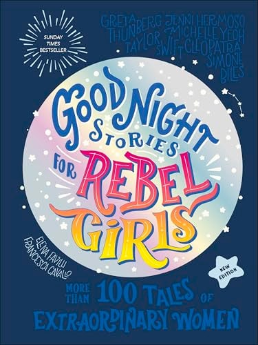 Good Night Stories for Rebel Girls (New Edition)