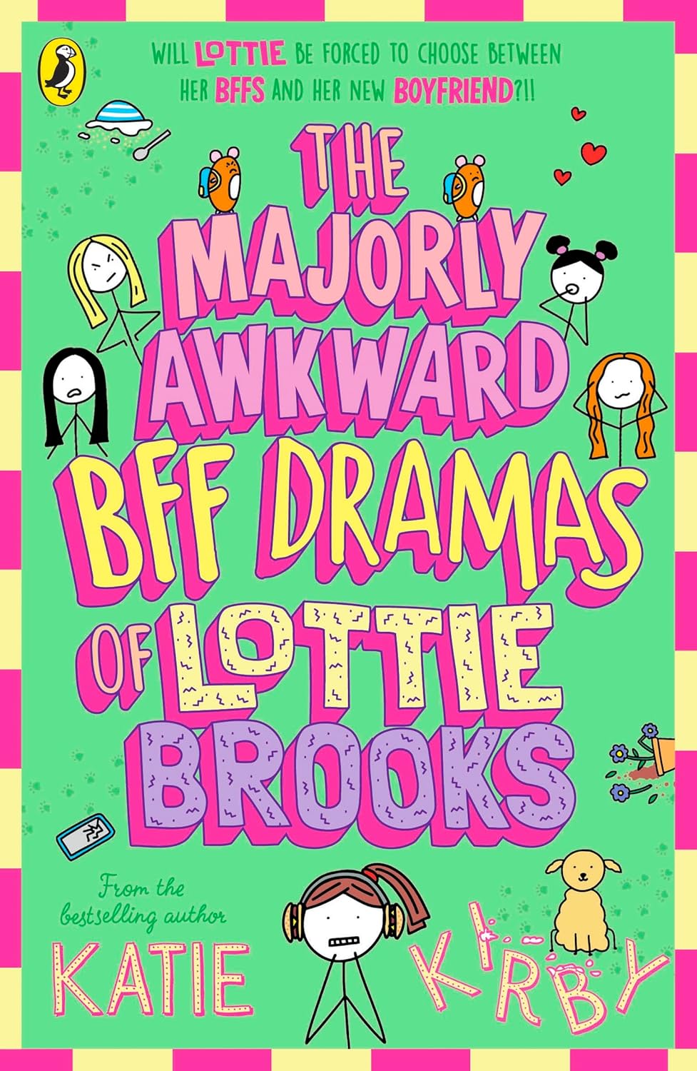 The Majorly Awkward BFF Dramas of Lottie Brooks: The sixth hilarious diary in the bestselling series: 6 (Paperback)