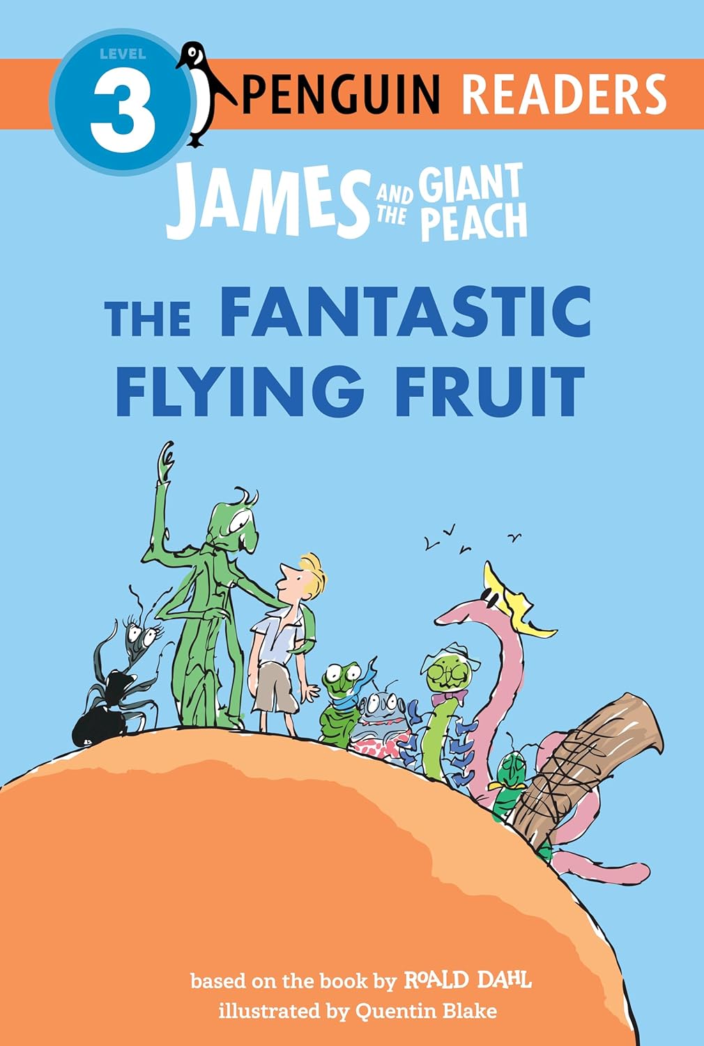 James and the Giant Peach: The Fantastic Flying Fruit (Penguin Young Readers, Level 3) Paperback 
