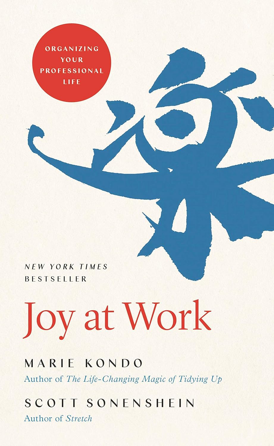 Joy at Work: Organizing Your Professional Life – Popular Book Company ...
