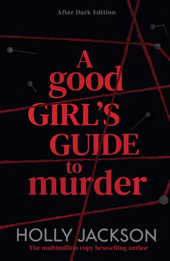 A Good Girl's Guide to Murder: After Dark (A Good Girl’s Guide to Murder – After Dark, Book 1)