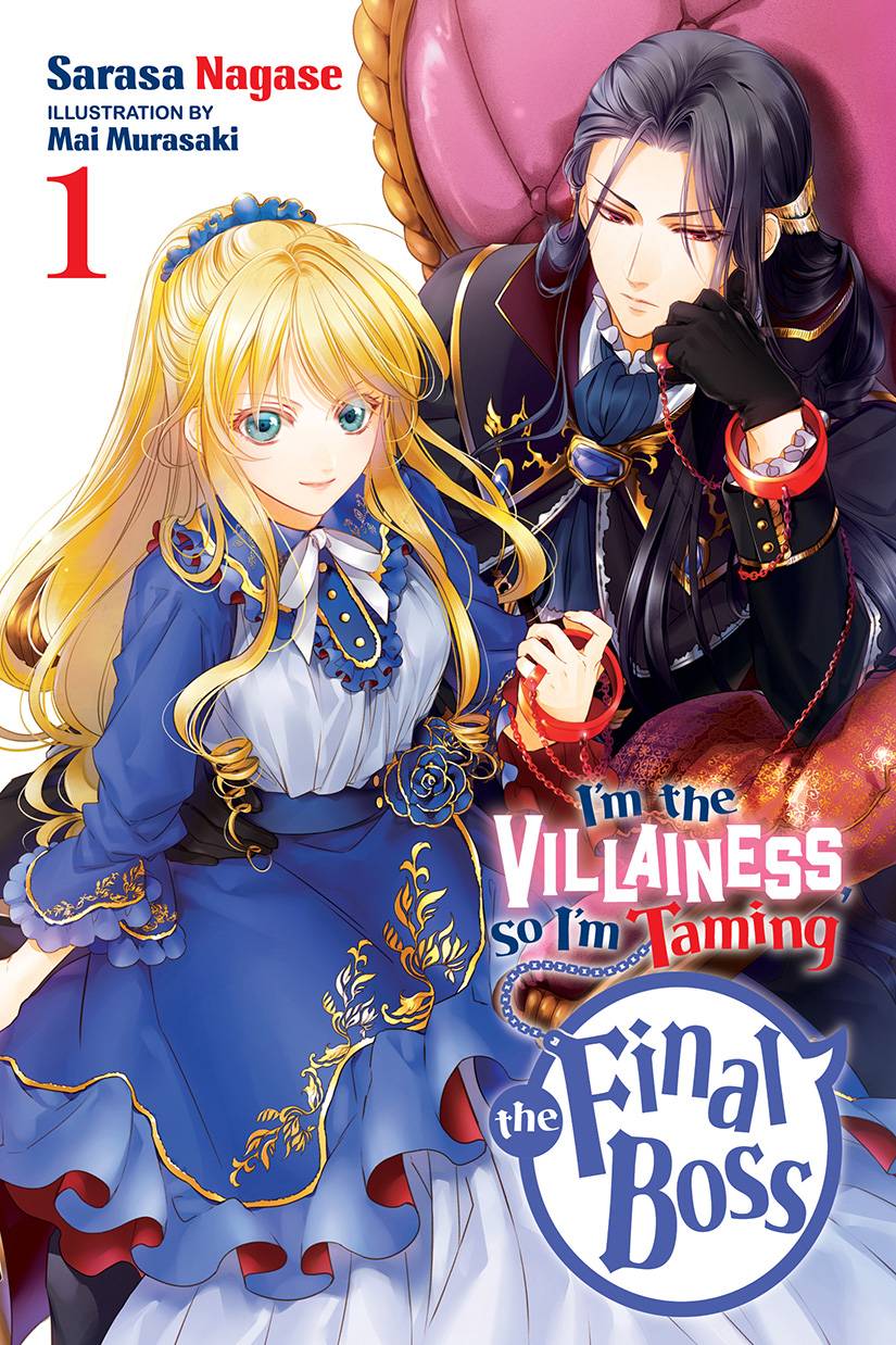 I'm The Villainess, So I'm Taming The Final Boss 01 (Light Novel)