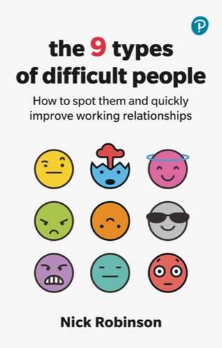 THE 9 TYPES OF DIFFICULT PEOPLE: HOW TO