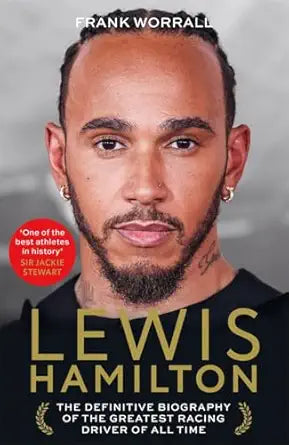 Lewis Hamilton: The Definitive Biography of the Greatest Racing Driver of All Time (Paperback)